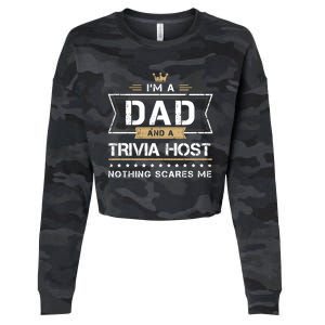 Dad And Trivia Host Nothing Scares Me Gift Cool Gift Cropped Pullover Crew