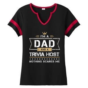 Dad And Trivia Host Nothing Scares Me Gift Cool Gift Ladies Halftime Notch Neck Tee