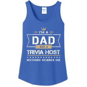 Dad And Trivia Host Nothing Scares Me Gift Cool Gift Ladies Essential Tank