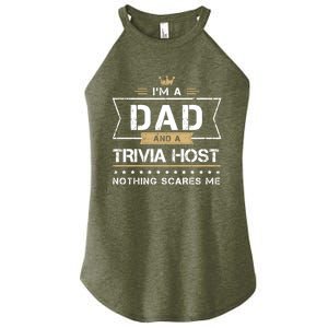 Dad And Trivia Host Nothing Scares Me Gift Cool Gift Women's Perfect Tri Rocker Tank