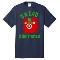 Dread At The Controls Tall T-Shirt