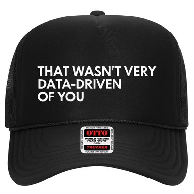 Data Analyst That WasnT Very Data Driven Of You Trucker Hat
