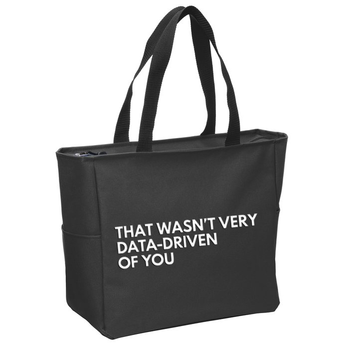 Data Analyst That WasnT Very Data Driven Of You Zip Tote Bag