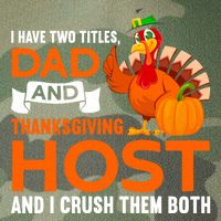 Dad And Thanksgiving Host |Thanks Giving Thanksgiving Father Legacy Tie Dye Trucker Hat