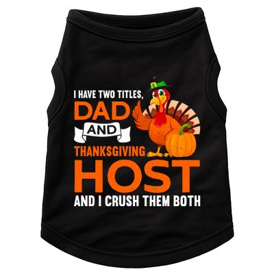 Dad And Thanksgiving Host |Thanks Giving Thanksgiving Father Doggie Tank