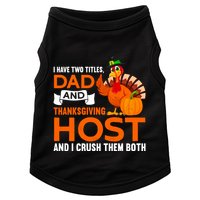 Dad And Thanksgiving Host |Thanks Giving Thanksgiving Father Doggie Tank
