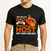 Dad And Thanksgiving Host |Thanks Giving Thanksgiving Father Performance Shirt