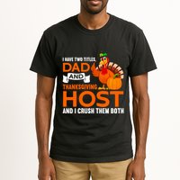 Dad And Thanksgiving Host |Thanks Giving Thanksgiving Father Tall T-Shirt