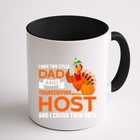 Dad And Thanksgiving Host |Thanks Giving Thanksgiving Father Mug
