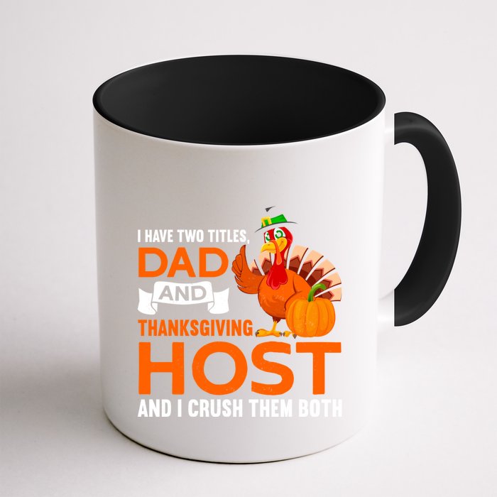 Dad And Thanksgiving Host |Thanks Giving Thanksgiving Father Mug