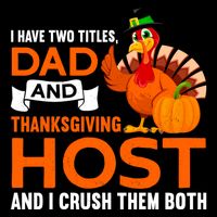 Dad And Thanksgiving Host |Thanks Giving Thanksgiving Father Drawstring Bag