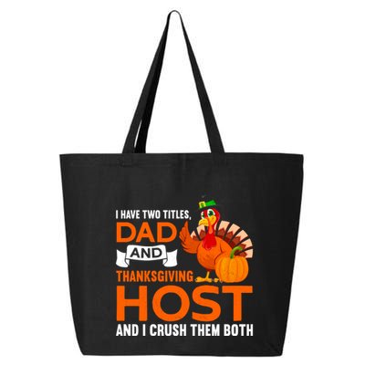 Dad And Thanksgiving Host |Thanks Giving Thanksgiving Father 25L Jumbo Tote
