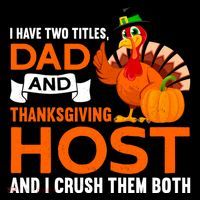 Dad And Thanksgiving Host |Thanks Giving Thanksgiving Father Tank Top