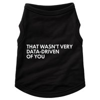 Data Analyst That WasnT Very Data Driven Of You Doggie Tank
