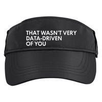 Data Analyst That WasnT Very Data Driven Of You Adult Drive Performance Visor