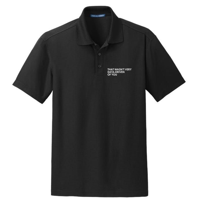 Data Analyst That WasnT Very Data Driven Of You Dry Zone Grid Polo