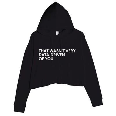 Data Analyst That WasnT Very Data Driven Of You Crop Fleece Hoodie