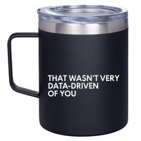 Data Analyst That WasnT Very Data Driven Of You 12oz Stainless Steel Coffee Mug