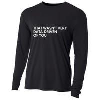 Data Analyst That WasnT Very Data Driven Of You Cooling Performance Long Sleeve Crew