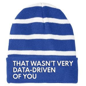 Data Analyst That WasnT Very Data Driven Of You Striped Beanie with Solid Band