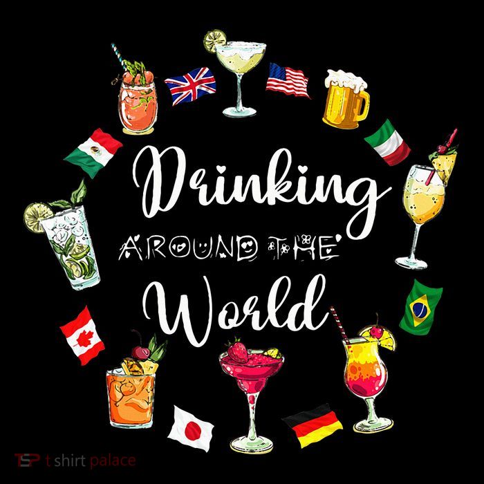 Drinking Around The World Vacation Drinking Showcase Toddler T-Shirt