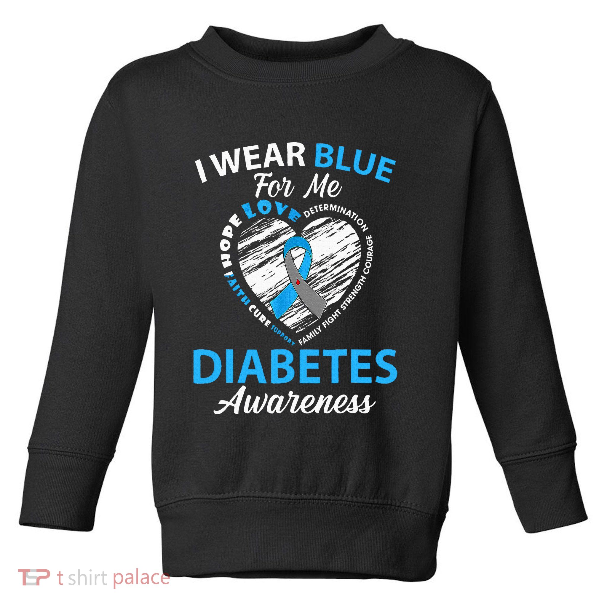 Diabetes Awareness Type 1 2 In November We Wear Blue Toddler Sweatshirt