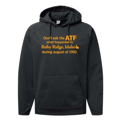 DonT Ask The Atf What Happened In Ruby Ridge Idaho Performance Fleece Hoodie