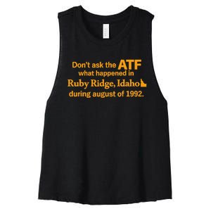 DonT Ask The Atf What Happened In Ruby Ridge Idaho Women's Racerback Cropped Tank