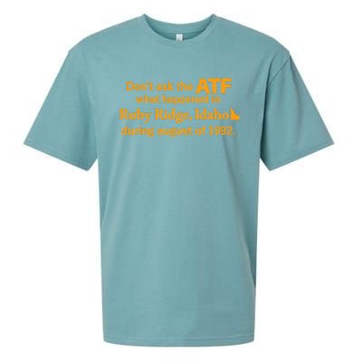 DonT Ask The Atf What Happened In Ruby Ridge Idaho Sueded Cloud Jersey T-Shirt