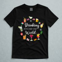 Drinking Around The World Vacation Drinking Showcase T-Shirt