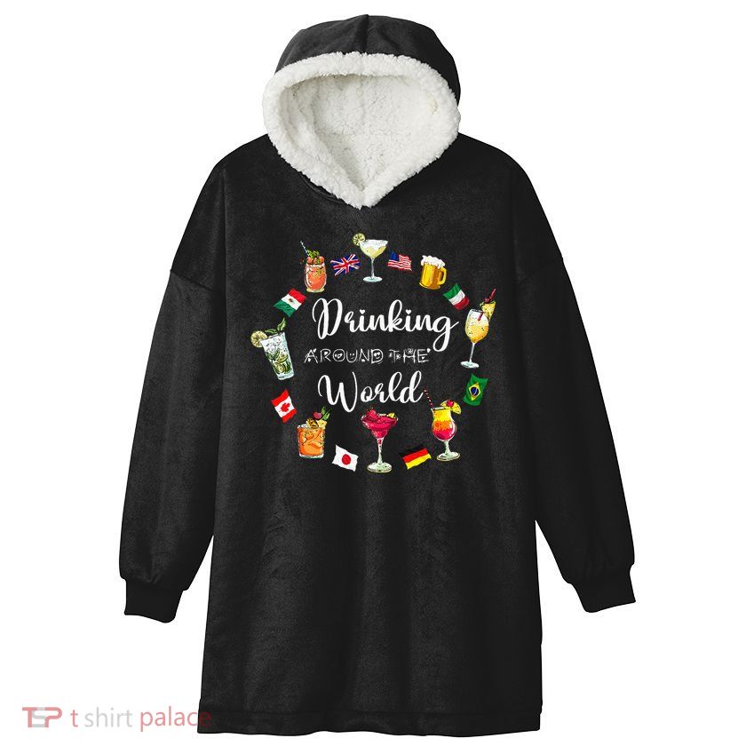Drinking Around The World Vacation Drinking Showcase Hooded Wearable Blanket