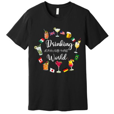 Drinking Around The World Vacation Drinking Showcase Premium T-Shirt