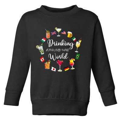 Drinking Around The World Vacation Drinking Showcase Toddler Sweatshirt