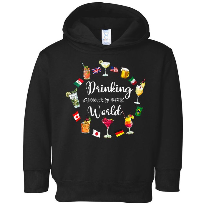 Drinking Around The World Vacation Drinking Showcase Toddler Hoodie
