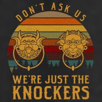 Don’T Ask Us We’Re Just The Knockers Cool Comfort Performance Bucket Hat