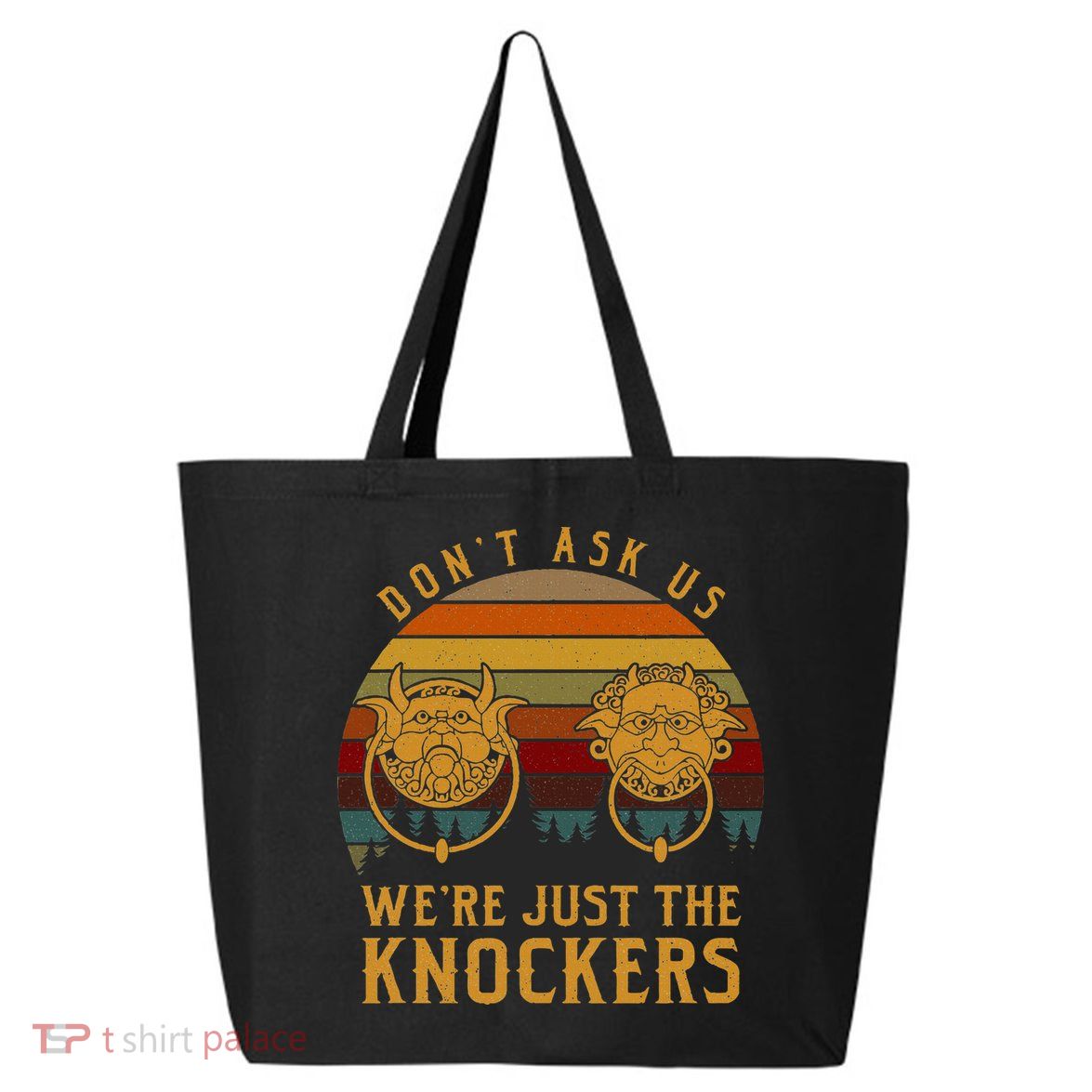 Don’T Ask Us We’Re Just The Knockers 25L Jumbo Tote