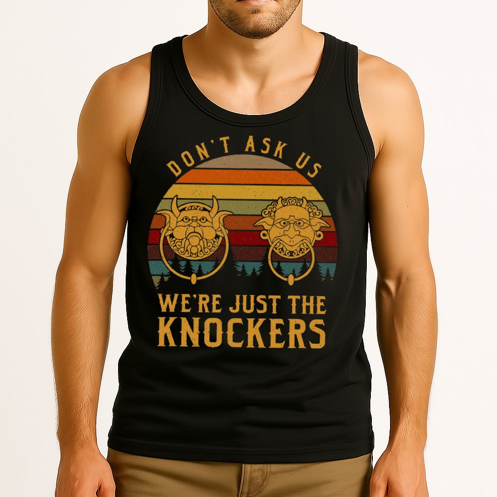 Don’T Ask Us We’Re Just The Knockers Tank Top