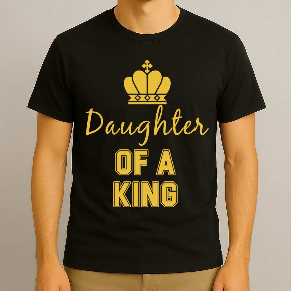 Daughter Of A King Family Matching T-Shirt