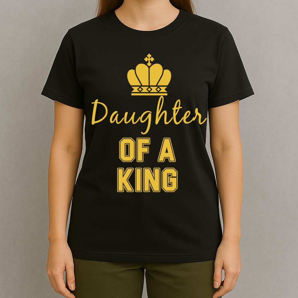 Daughter Of A King Family Matching T-Shirt