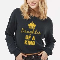 Daughter Of A King Family Matching Cropped Pullover Crew