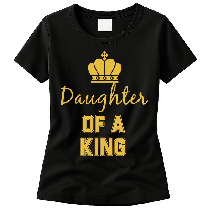 Daughter Of A King Family Matching Womens T-Shirt