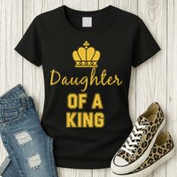 Daughter Of A King Family Matching Womens T-Shirt
