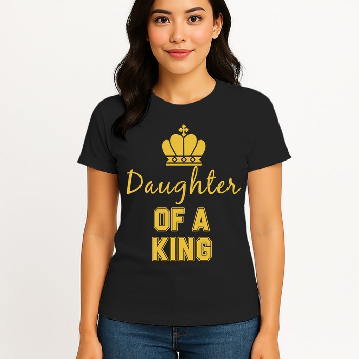Daughter Of A King Family Matching Womens T-Shirt