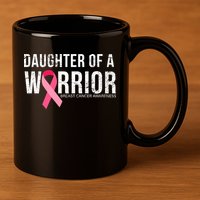 Daughter Of A Warrior Breast Cancer Awareness 11oz C Handle Ceramic Mug