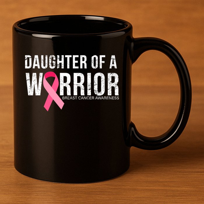 Daughter Of A Warrior Breast Cancer Awareness 11oz C Handle Ceramic Mug