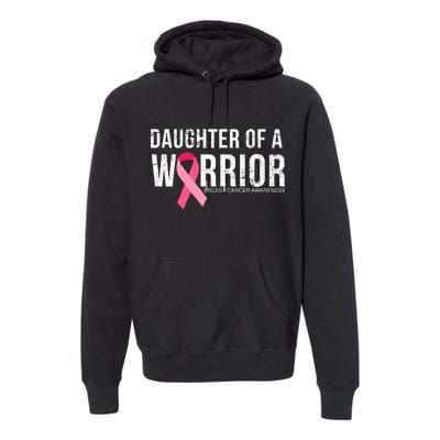 Daughter Of A Warrior Breast Cancer Awareness Premium Hoodie