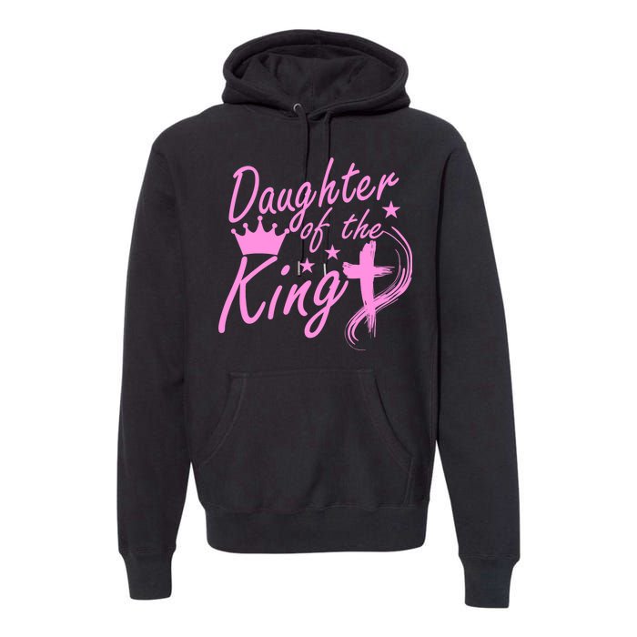 Daughter Of The King Premium Hoodie