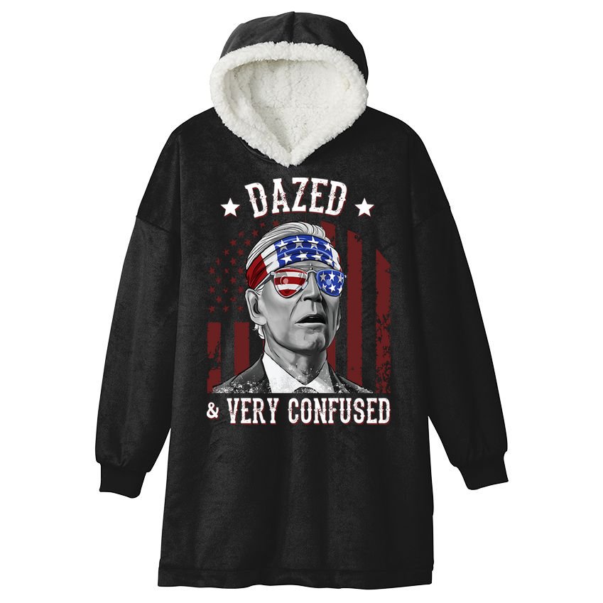 Dazed And Very Confused Biden Funny 4th Of July Hooded Wearable Blanket