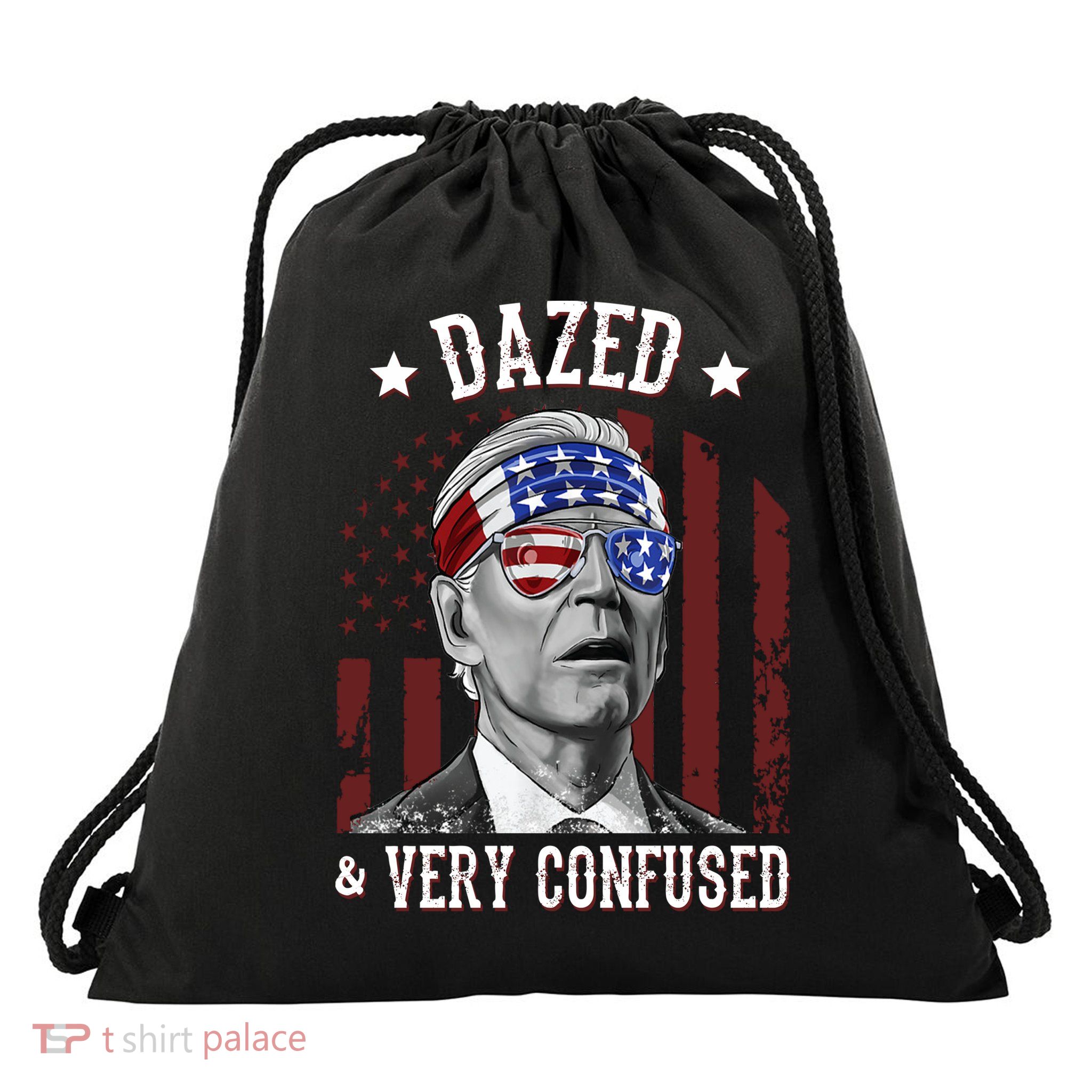 Dazed And Very Confused Biden Funny 4th Of July Drawstring Bag