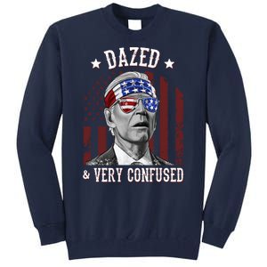 Dazed And Very Confused Biden Funny 4th Of July Tall Sweatshirt